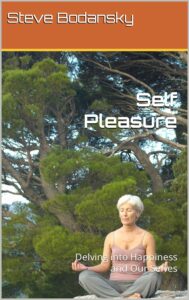 Self Pleasure: Delving into Happiness and Our Selves